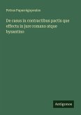 De casus in contractibus pactis que effectu in jure romano atque byzantino