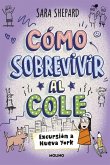 Cómo sobrevivir al cole 4 - Excursión a Nueva York Cómo sobrevivir al cole 4 - Excursión a Nueva York