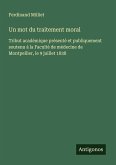 Un mot du traitement moral Un mot du traitement moral