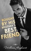 Bought by His Brother's Best Friend (eBook, ePUB)