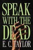 Speak with the Dead Speak with the Dead