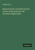 Memorie storico-artistiche intorno all'Arca di San Domenico del marchese Virgilio Davia