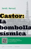 Castor: la bombolla sísmica Castor: la bombolla sísmica