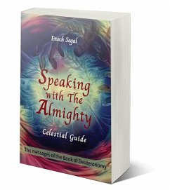 Cover Speaking with the Almighty - Deuteronomy (The Celestial Guide, #5) (eBook, ePUB)