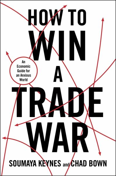 How to Win a Trade War How to Win a Trade War