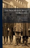 The Progressive Road to Reading The Progressive Road to Reading