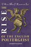 The Rise of the English Poltergeist The Rise of the English Poltergeist