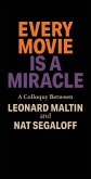 Every Movie is a Miracle Every Movie is a Miracle