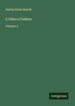 L'olmo e l'edera - Barrili, Anton Giulio