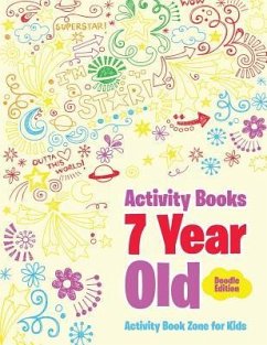 Activity Books 7 Year Old Doodle Edition - Activity Book Zone for Kids