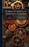 Numerical Design of Transonic Cascades Numerical Design of Transonic Cascades