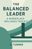 The Balanced Leader: A workplace wellness tookit (eBook, ePUB)