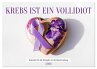 Krebs ist ein Vollidiot - Kalender für... - Bild 1