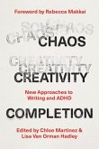 Chaos, Creativity, Completion Chaos, Creativity, Completion
