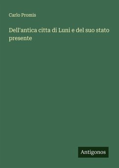 Dell'antica citta di Luni e del suo stato presente Cover Dell'antica citta di Luni e del suo stato presente