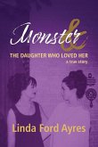 Monster & The Daughter Who Loved Her Monster & The Daughter Who Loved Her