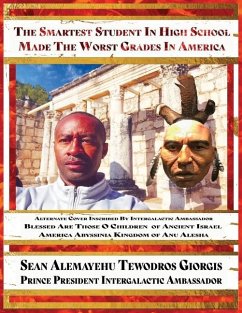 Cover Sean Alemayehu Tewodros Giorgis Presents The Smartest Student In High School Made The Worst Grades In America Blessed Are Those O Children Alternate Cover Inscribed By 9Ruby Prince Intergalactic Ambassador