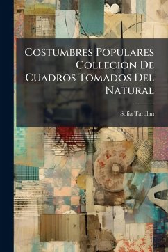 Cover Costumbres Populares Collecion De Cuadros Tomados Del Natural