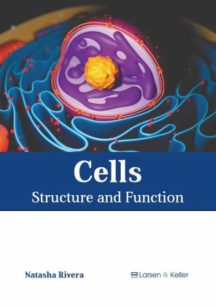Cells: Structure and Function Cells: Structure and Function