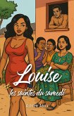 Louise et les saintes du samedi (eBook, ePUB)