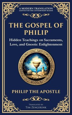 The Gospel of Philip - The Apostle (Gnostic Tradition), Philip