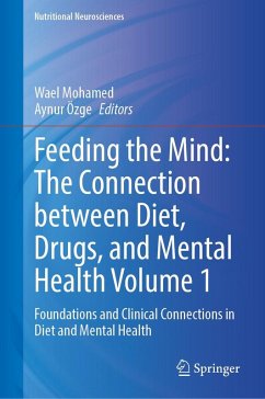 Feeding the Mind: The Connection between Diet, Drugs, and Mental Health Volume 1