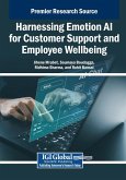 Harnessing Emotion AI for Customer Support and Employee Wellbeing Harnessing Emotion AI for Customer Support and Employee Wellbeing