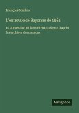 L'entrevue de Bayonne de 1565