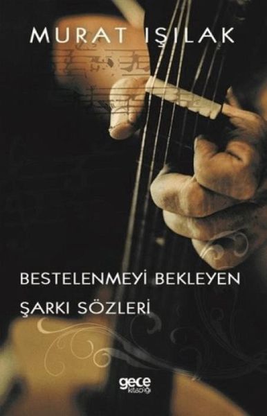 Bestelenmeyi Bekleyen Sarki Sözleri