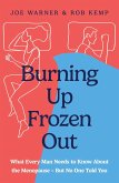 Burning Up, Frozen Out
