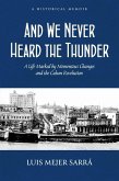 And We Never Heard the Thunder (eBook, ePUB)