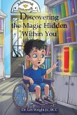 Discovering the Magic Hidden Within You Discovering the Magic Hidden Within You