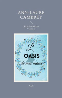 L'oasis de mes maux L'oasis de mes maux