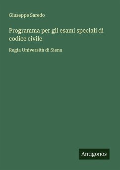 Programma per gli esami speciali di codice civile - Saredo, Giuseppe Programma per gli esami speciali di codice civile - Saredo, Giuseppe