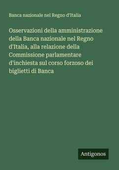 Cover Osservazioni della amministrazione della Banca nazionale nel Regno d'Italia, alla relazione della Commissione parlamentare d'inchiesta sul corso forzoso dei biglietti di Banca