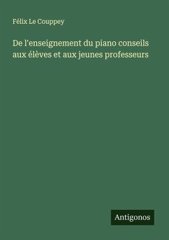 Cover De l'enseignement du piano conseils aux élèves et aux jeunes professeurs