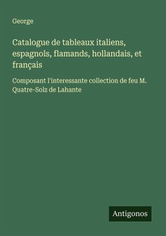 Cover Catalogue de tableaux italiens, espagnols, flamands, hollandais, et français