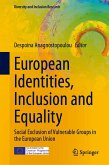 European Identities, Inclusion and Equality (eBook, PDF) European Identities, Inclusion and Equality (eBook, PDF)