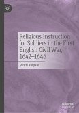 Religious Instruction for Soldiers in the First English Civil War, 1642-1646 (eBook, PDF)