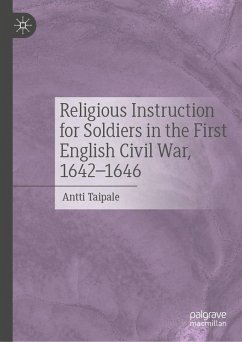 Religious Instruction for Soldiers in the First English Civil War, 1642-1646 (eBook, PDF) Cover Religious Instruction for Soldiers in the First English Civil War, 1642-1646 (eBook, PDF)