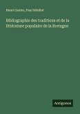 Bibliographie des traditions et de la littérature populaire de la Bretagne