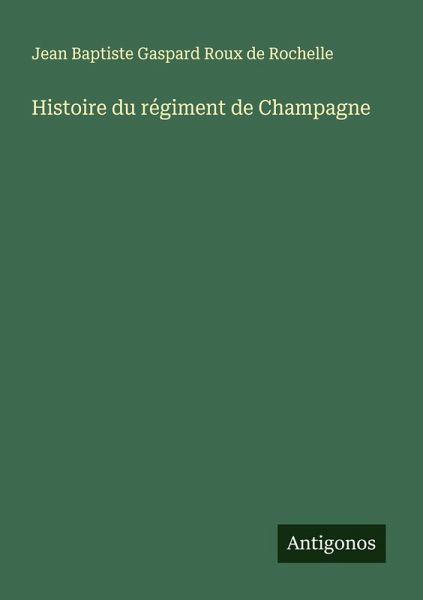 Histoire du régiment de Champagne