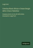 Caterina Riario Sforza e Cesare Borgia detto il duca Valentino