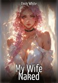 My Wife Naked