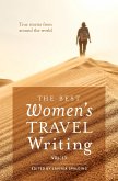 The Best Women's Travel Writing, Volume 13 (eBook, ePUB) The Best Women's Travel Writing, Volume 13 (eBook, ePUB)