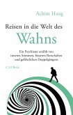 Reisen in die Welt des Wahns Reisen in die Welt des Wahns