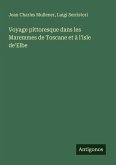Voyage pittoresque dans les Maremmes de Toscane et à l'isle de'Elbe Voyage pittoresque dans les Maremmes de Toscane et à l'isle de'Elbe