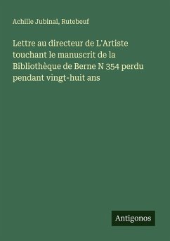 Cover Lettre au directeur de L'Artiste touchant le manuscrit de la Bibliothèque de Berne N 354 perdu pendant vingt-huit ans