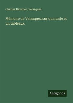 Mémoire de Velazquez sur quarante et un tableaux - Davillier, Charles; Velazquez