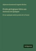 Études géologiques faites aux environs de Quimper